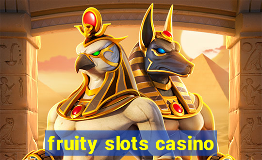 fruity slots casino