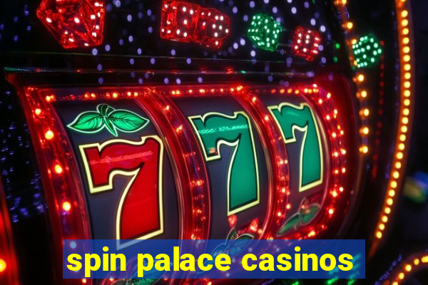 spin palace casinos