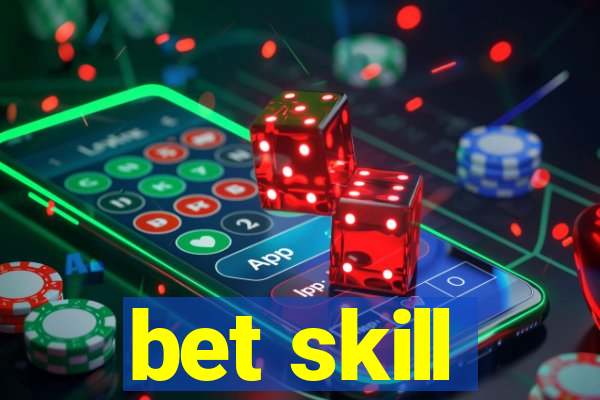 bet skill