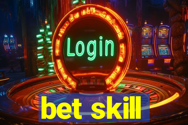 bet skill