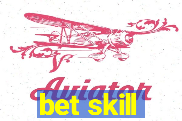 bet skill