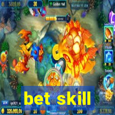 bet skill