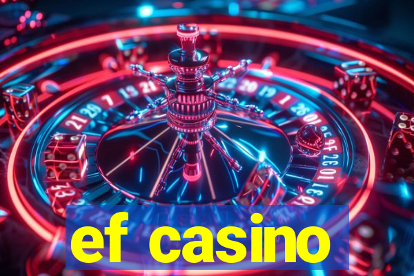 ef casino