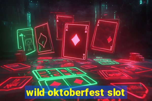 wild oktoberfest slot