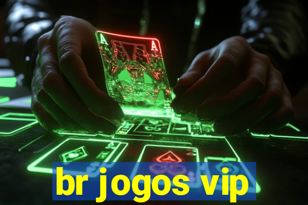 br jogos vip