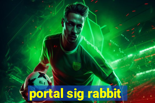 portal sig rabbit