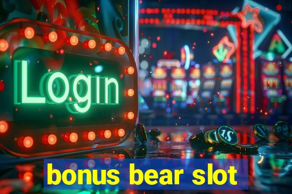 bonus bear slot