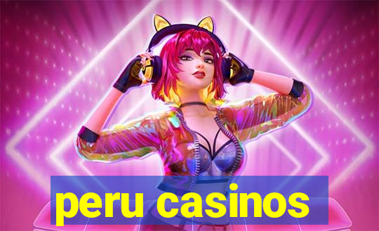 peru casinos