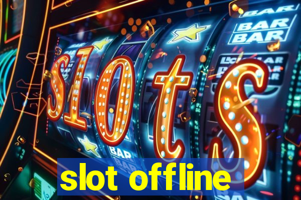 slot offline