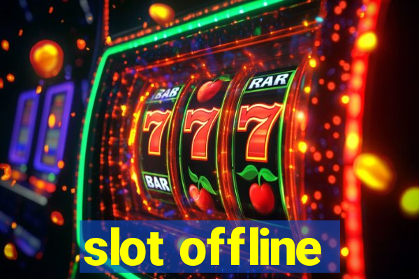 slot offline