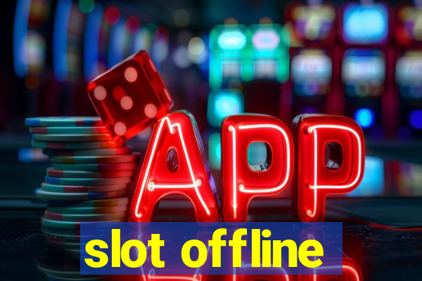 slot offline