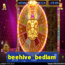 beehive bedlam reactors slot