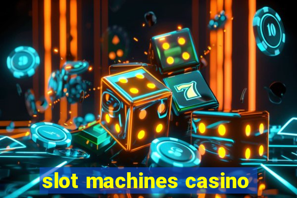 slot machines casino