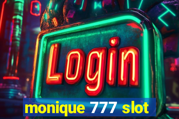 monique 777 slot