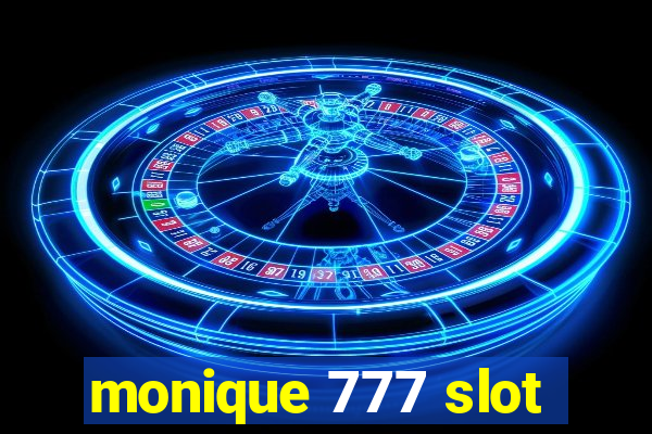 monique 777 slot