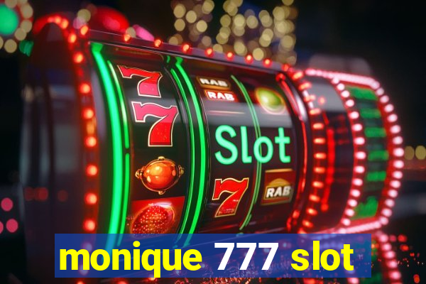 monique 777 slot