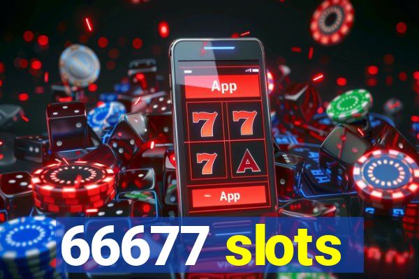 66677 slots