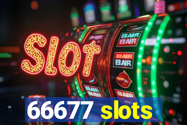 66677 slots