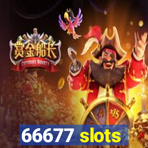 66677 slots