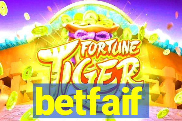 betfaif