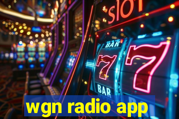 wgn radio app