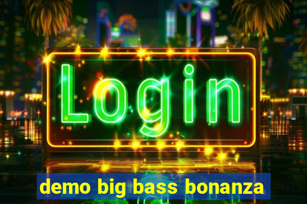 demo big bass bonanza