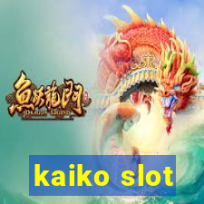 kaiko slot