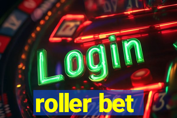 roller bet