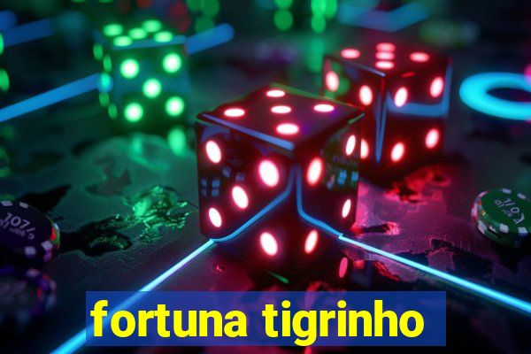 fortuna tigrinho