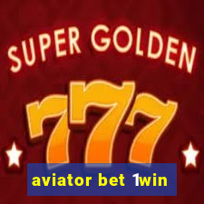 aviator bet 1win