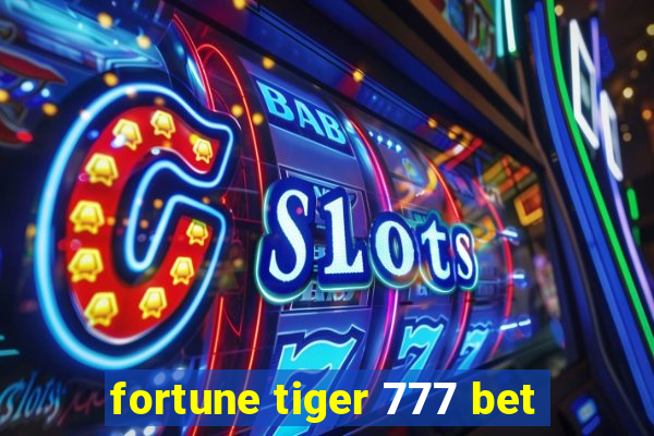 fortune tiger 777 bet