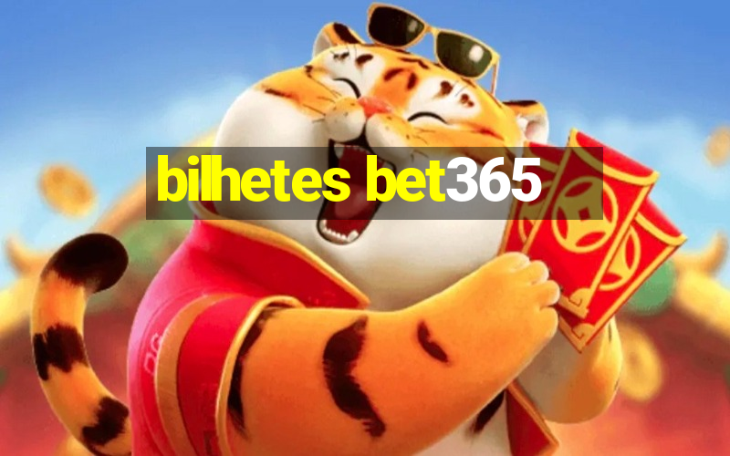 bilhetes bet365