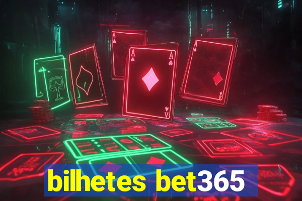 bilhetes bet365