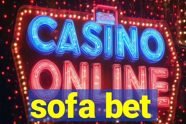 sofa bet