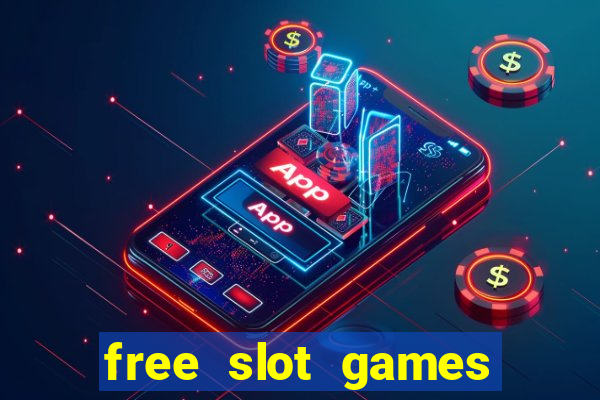 free slot games for free