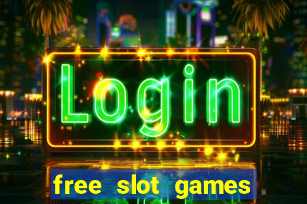 free slot games for free