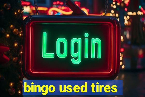 bingo used tires