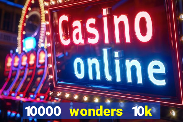 10000 wonders 10k ways slot free play