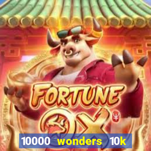 10000 wonders 10k ways slot free play