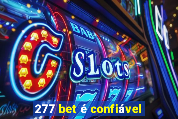 277 bet é confiável