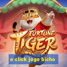 o click jogo bicho