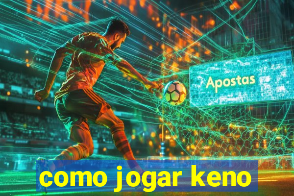 como jogar keno