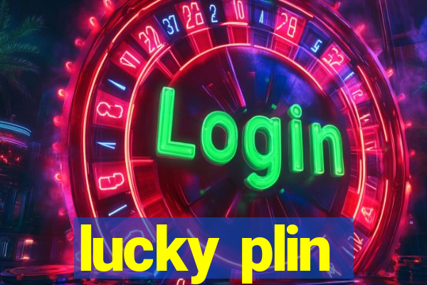 lucky plin