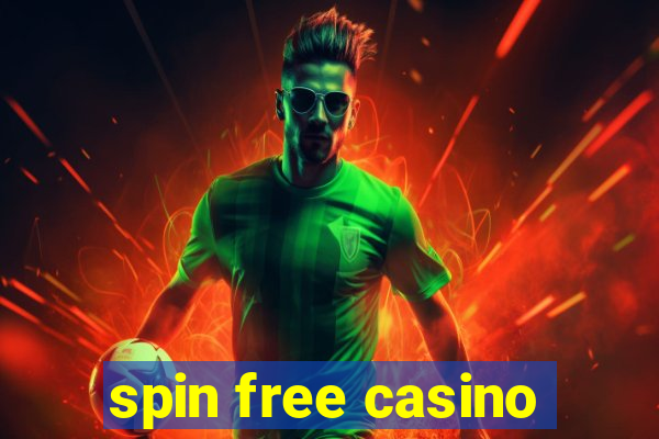 spin free casino