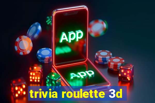 trivia roulette 3d