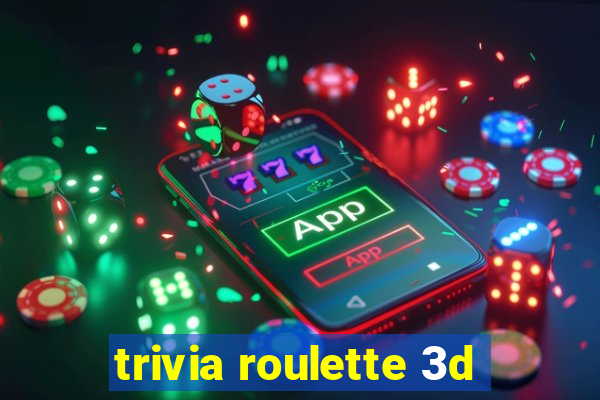 trivia roulette 3d