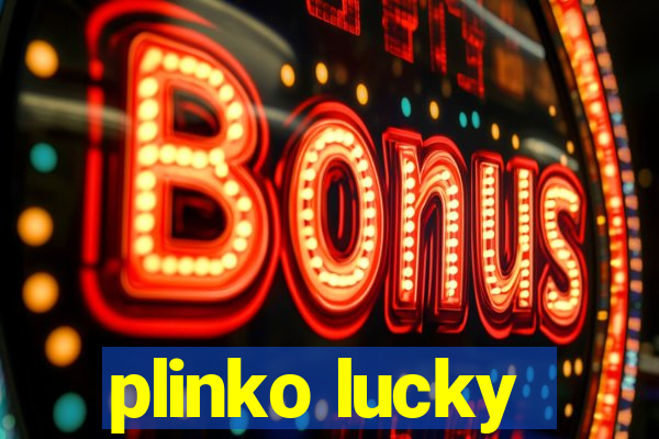 plinko lucky