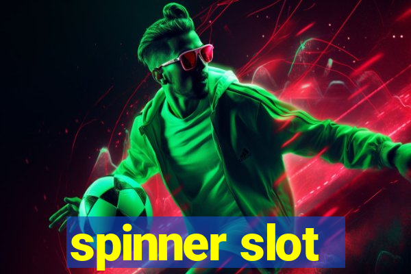 spinner slot