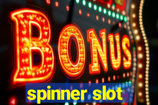 spinner slot