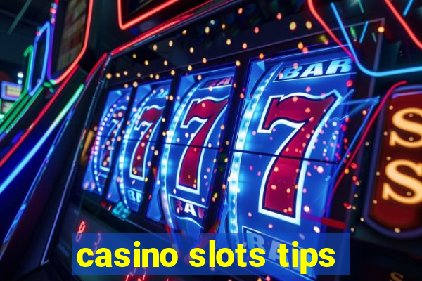 casino slots tips